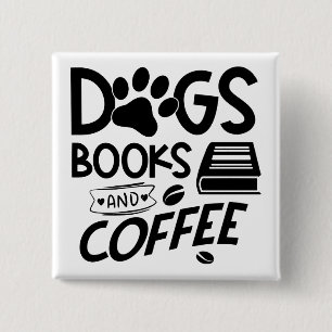 Dogs Books Coffee Typography Bookworm Saying 15 Cm Square Badge