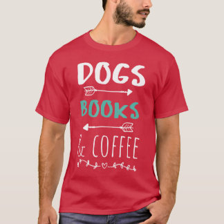 Dogs Books Coffee Weekend Animal Lover boy T-Shirt