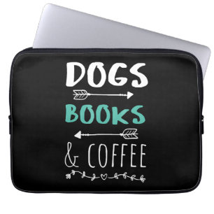 Dogs Books Coffee Weekend Animal Lover Laptop Sleeve