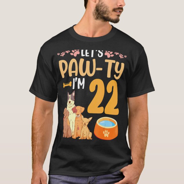 Dogs Dance Together My Birthday Let's Pawty I'm 22 T-Shirt (Front)