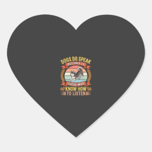 Dogs Do Speak Vintage Dog Lover Quote Heart Sticker