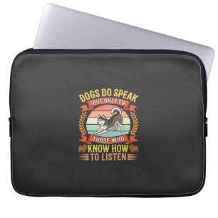 Dogs Do Speak Vintage Dog Lover Quote Laptop Sleeve