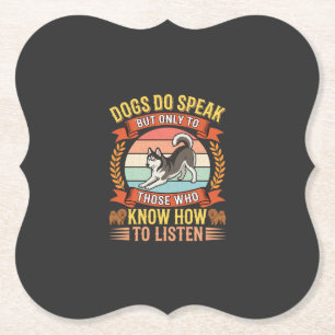 Dogs Do Speak Vintage Dog Lover Quote Paper Coaster
