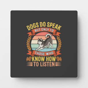 Dogs Do Speak Vintage Dog Lover Quote Plaque