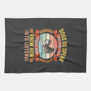 Dogs Do Speak Vintage Dog Lover Quote Tea Towel