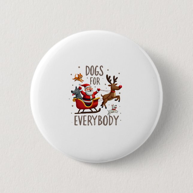 Dogs For Everybody Santa Funny Christmas Xmas (1) 6 Cm Round Badge (Front)