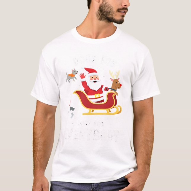 Dogs For Everybody Santa Funny Christmas Xmas (1). T-Shirt (Front)