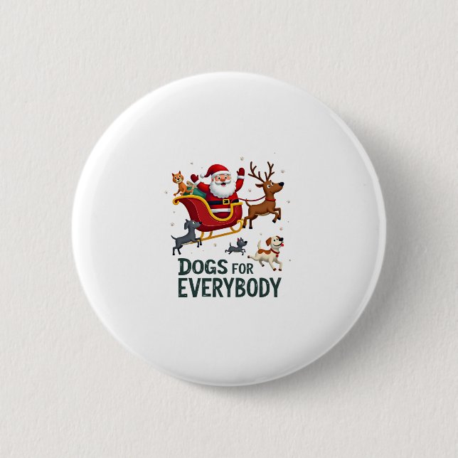 Dogs For Everybody Santa Funny Christmas Xmas (2) 6 Cm Round Badge (Front)