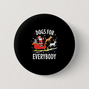 Dogs For Everybody Santa Funny Christmas Xmas (3) 6 Cm Round Badge