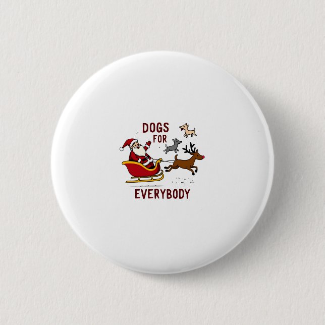 Dogs For Everybody Santa Funny Christmas Xmas 6 Cm Round Badge (Front)