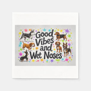 Dogs, Good Vibes and Wet Noses Playful doodles Napkin