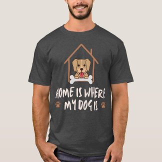 Dogs Home is where my dog is friends boy T-Shirt