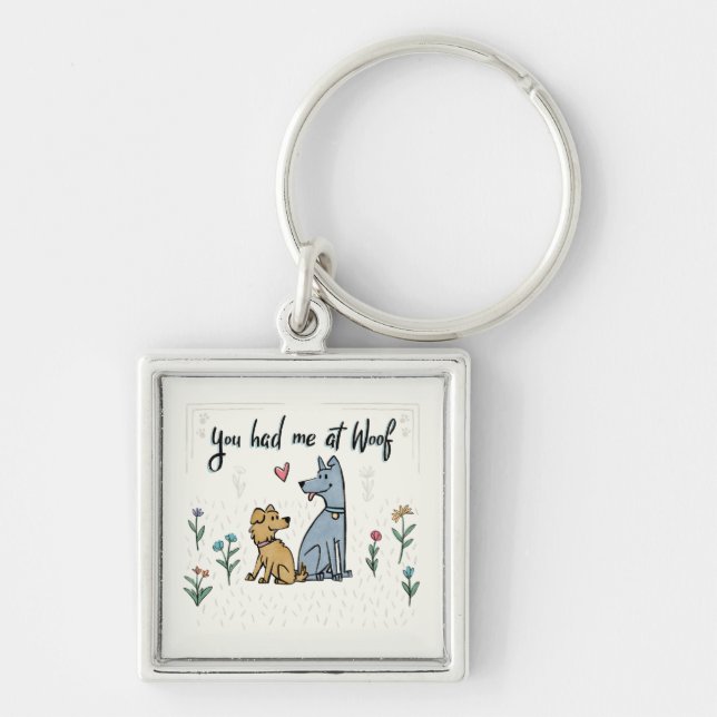 Dogs in the Garden III | You Had Me At Woof Key Ring (Front)