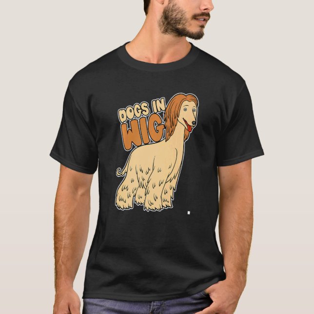 Dogs In Wig Wig Fake Hair T-Shirt (Front)