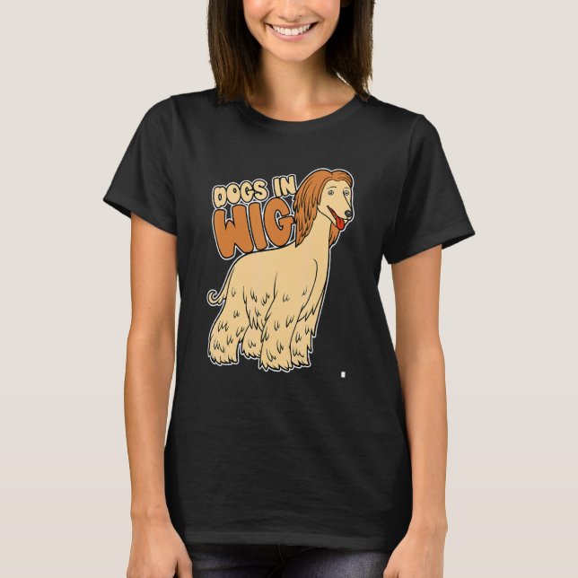 Dogs In Wig Wig Fake Hair T-Shirt (Front)