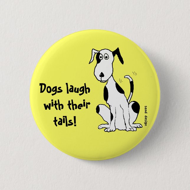 Dogs laugh with their tails! ... button (Front)