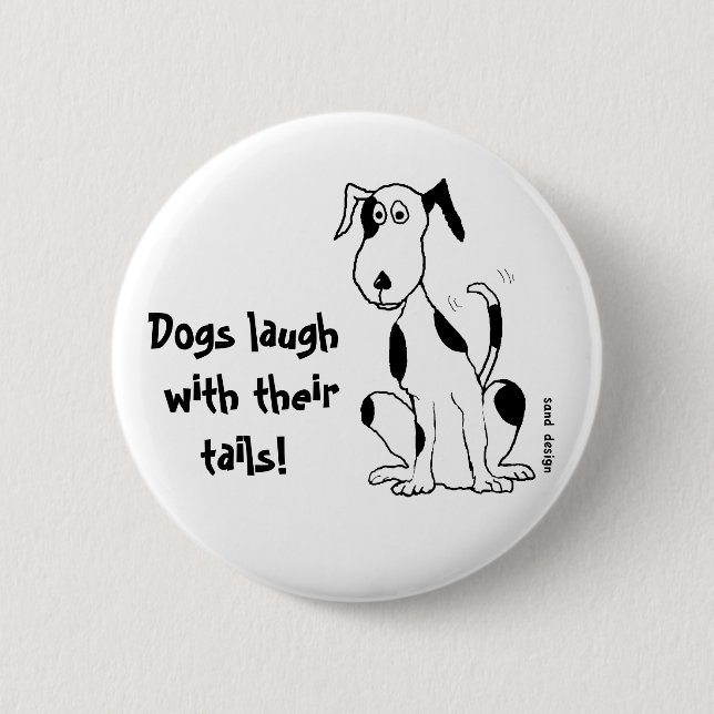 Dogs laugh with their tails! ... button (Front)