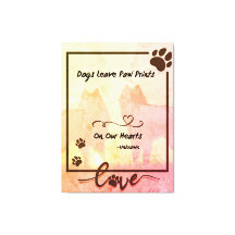 Dogs Leave Paw Prints on our Hearts Canvas Art