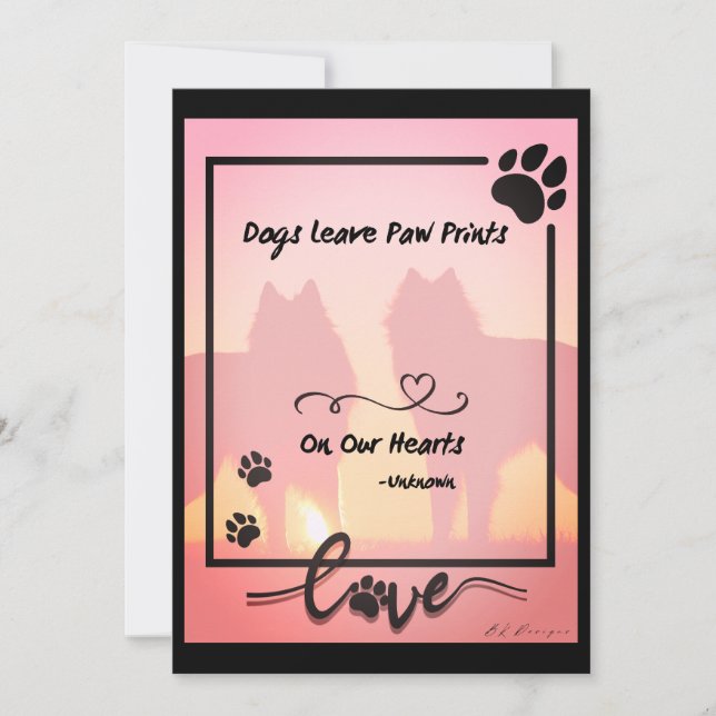 Dogs Leave Paw Prints On Our Hearts Card (Front)