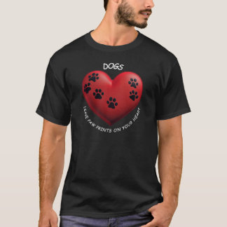 Dogs leave paw prints on your heart T-Shirt