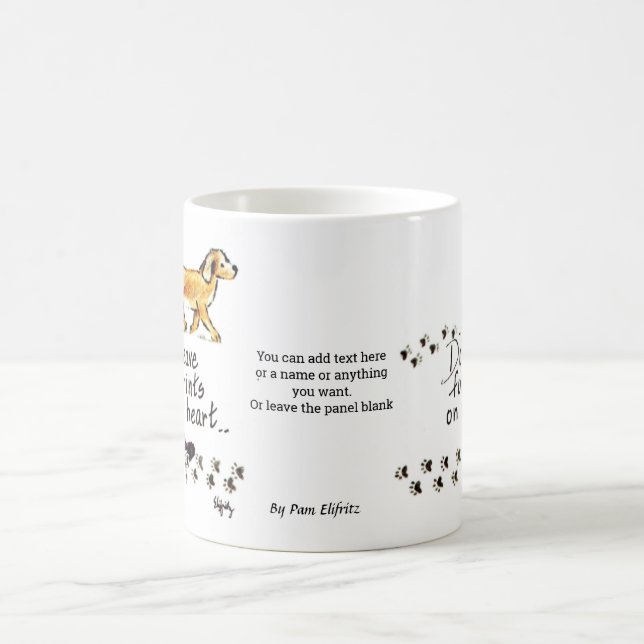 Dogs Leave Pawprints on our Hearts Mug (Center)