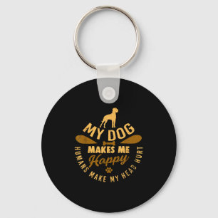 Dogs Lift My Mood While Humans Drain My Brain Key Ring