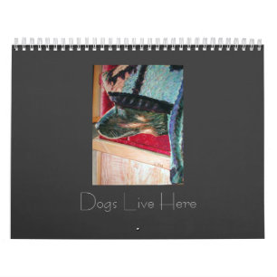 Dogs Live Here Calendar