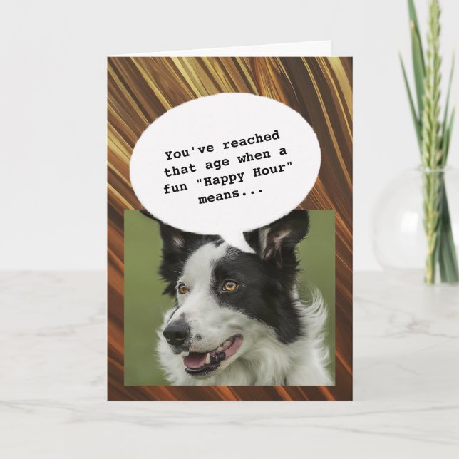 dogs lover Happy Hour Getting Old Funny Birthday Card (Front)