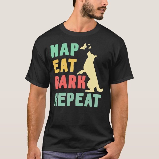Dogs Lover Nap Eat Bark Dog Owner Pet Animal Graph T-Shirt (Front)