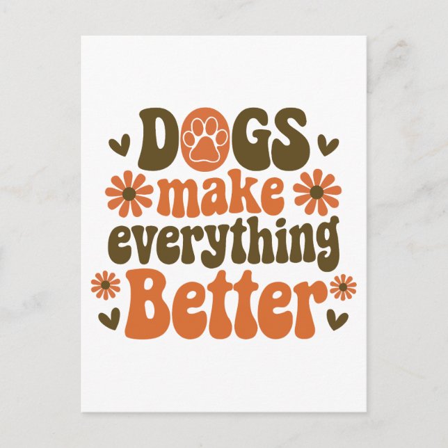 Dogs make everything better  holiday postcard (Front)