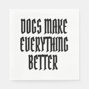 Dogs make everything better. napkin