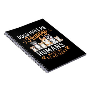 Dogs Make Me Happy Dog Lover Dog Owner Dog Mum Dad Notebook