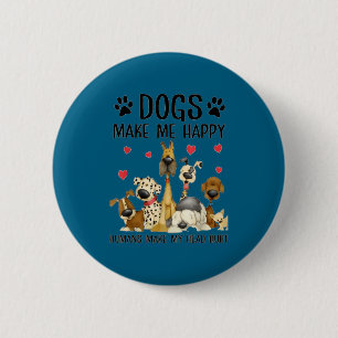 Dogs Make Me Happy Humans Make My Head Hurt Funny  6 Cm Round Badge