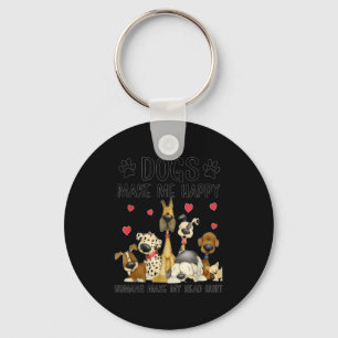 Dogs Make Me Happy Humans Make My Head Hurt Funny  Key Ring