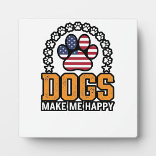Dogs Make Me Happy Patriotic Paw Vintage Shirt Des Plaque