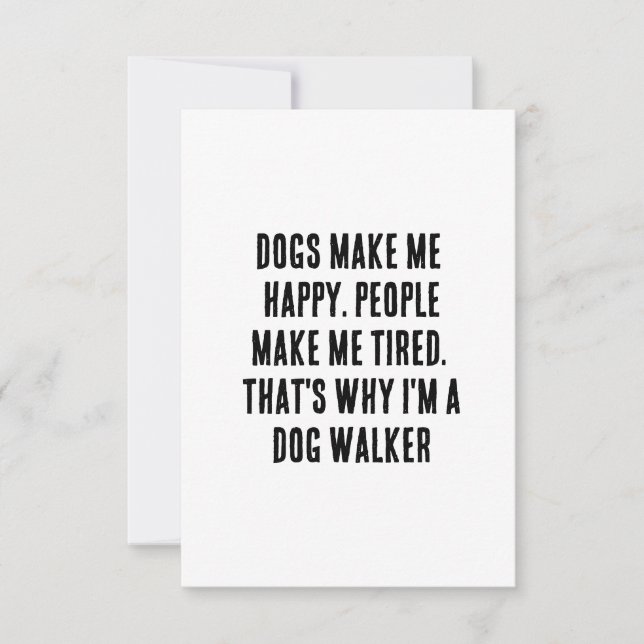 Dogs make me happy. People make me tired. That's  Thank You Card (Front)