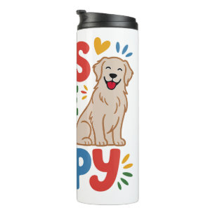Dogs Make Me Happy Pet Love Inspirational Quote Thermal Tumbler