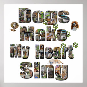 Dogs Make My Heart Sing Picture Logo, Poster