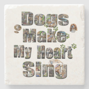 Dogs Make My Heart Sing Picture Logo, Stone Coaster