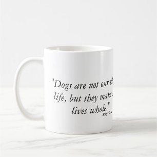 Dogs make our lives whole - Weimaraner Coffee Mug