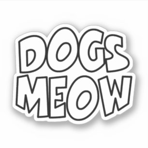 Dogs Meow