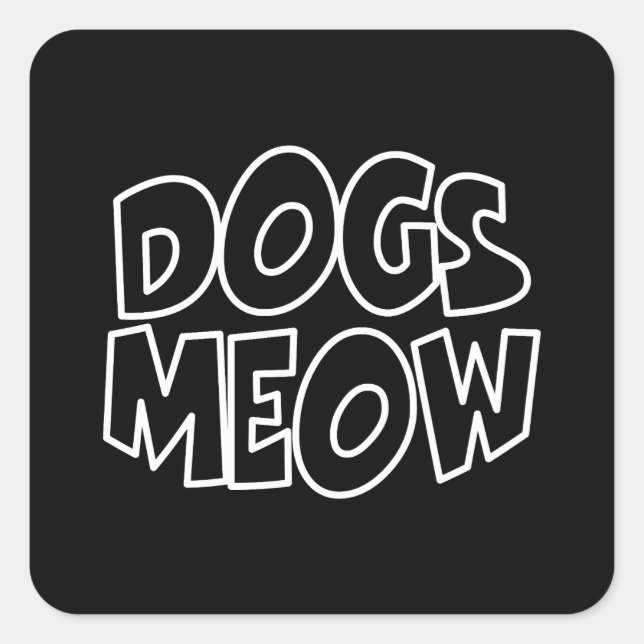 Dogs Meow Square Sticker (Front)