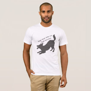 Dogs never bite me, Just humans T-Shirt