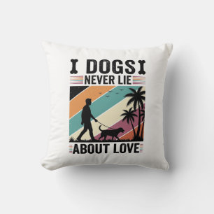 Dogs Never Lie About Love Vintage Walking Dog Desi Cushion