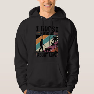 Dogs Never Lie About Love Vintage Walking Dog Desi Hoodie
