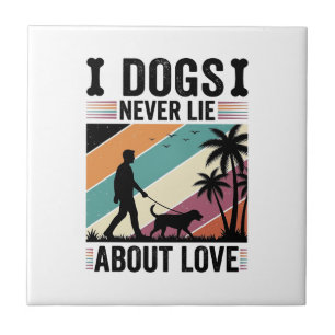 Dogs Never Lie About Love Vintage Walking Dog Desi Tile