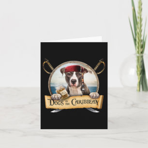 Dogs Of The Caribbean - Cute Staffordshire Terrier Card
