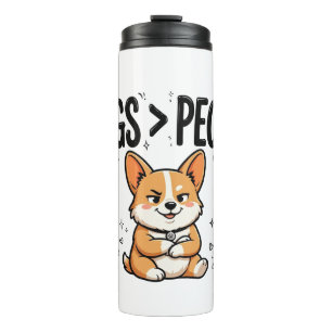 Dogs Over People Sassy Corgi Tee Thermal Tumbler