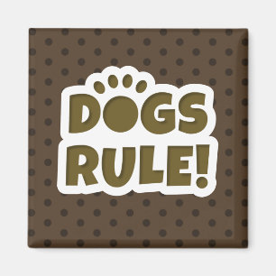 Dogs Rule Magnet