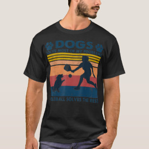 Dogs Solve Most Of My Problems Pickleball Solves T T-Shirt